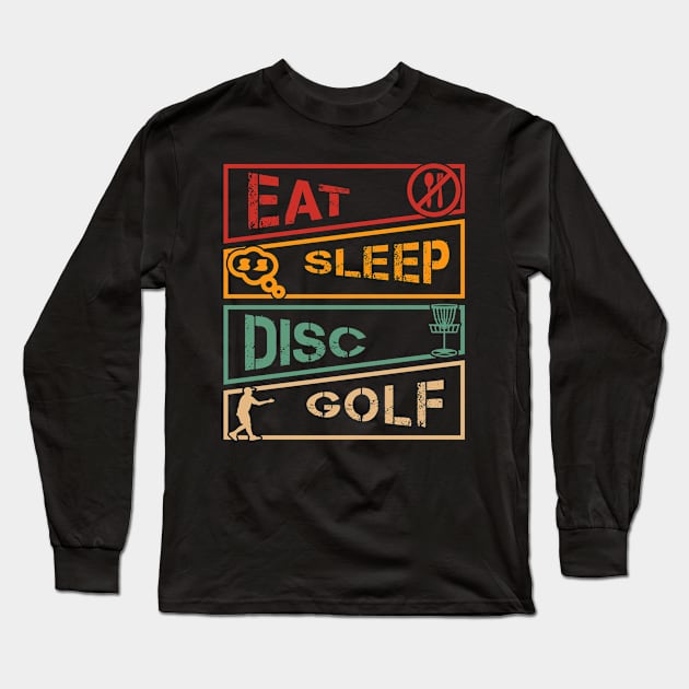 Eat Sleep Disc Golf Repeat Funny Disc Golf Player Long Sleeve T-Shirt by Visual Vibes